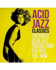 Acid Jazz Classics (The Finest Club Jazz Tracks From The 90's Till Now)
