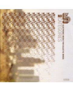 No Categories 5: Electronic Music For Eclectic Minds