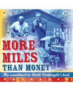 More Miles Than Money - The Soundtrack To Garth Carthwright's Book