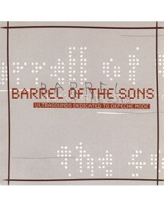 Barrel Of The Sons - Ultrasounds Dedicated To Depeche Mode