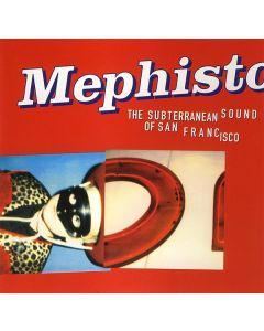 Mephisto - The Subterranean Sound Of San Francisco