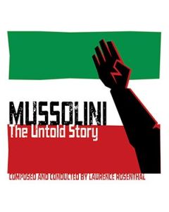 MUSSOLINI: THE UNTOLD STORY