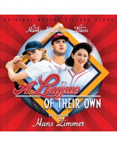 A League Of Their Own (Original Motion Picture Score)
