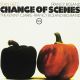 CHANGES OF SCENES