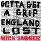 GOTTA GET A GRIP/ENGLAND L