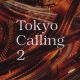 TOKYO CALLING 2 / VARIOUS