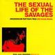 THE SEXUAL LIFE OF THE SAVAGES