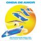 ONDA DE AMOR: SYNTH BRAZILIAN HITS 84-94